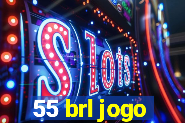 55 brl jogo